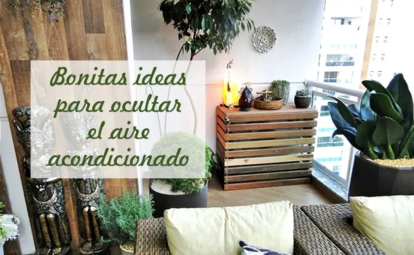 Bonitas ideas para ocultar el aire acondicionado exterior